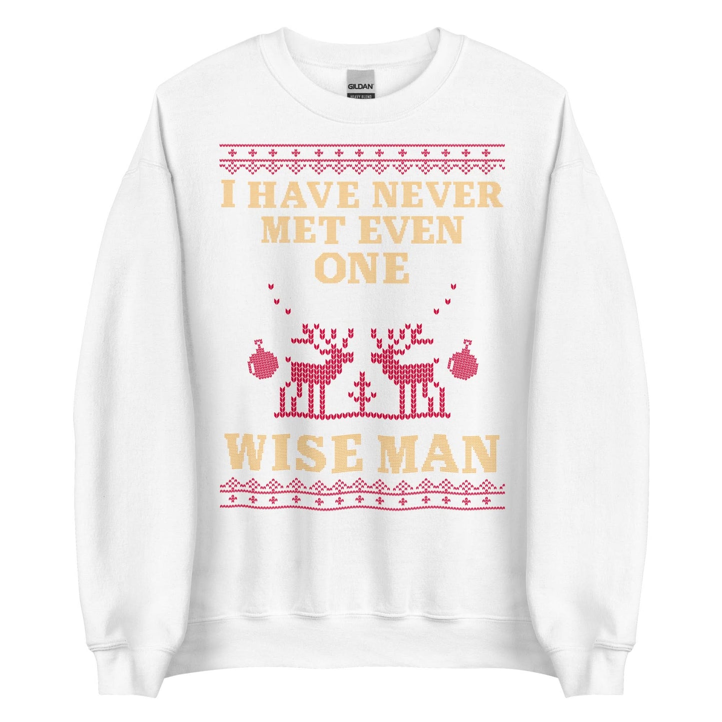 I Have Never Met A Wise Man Crewneck