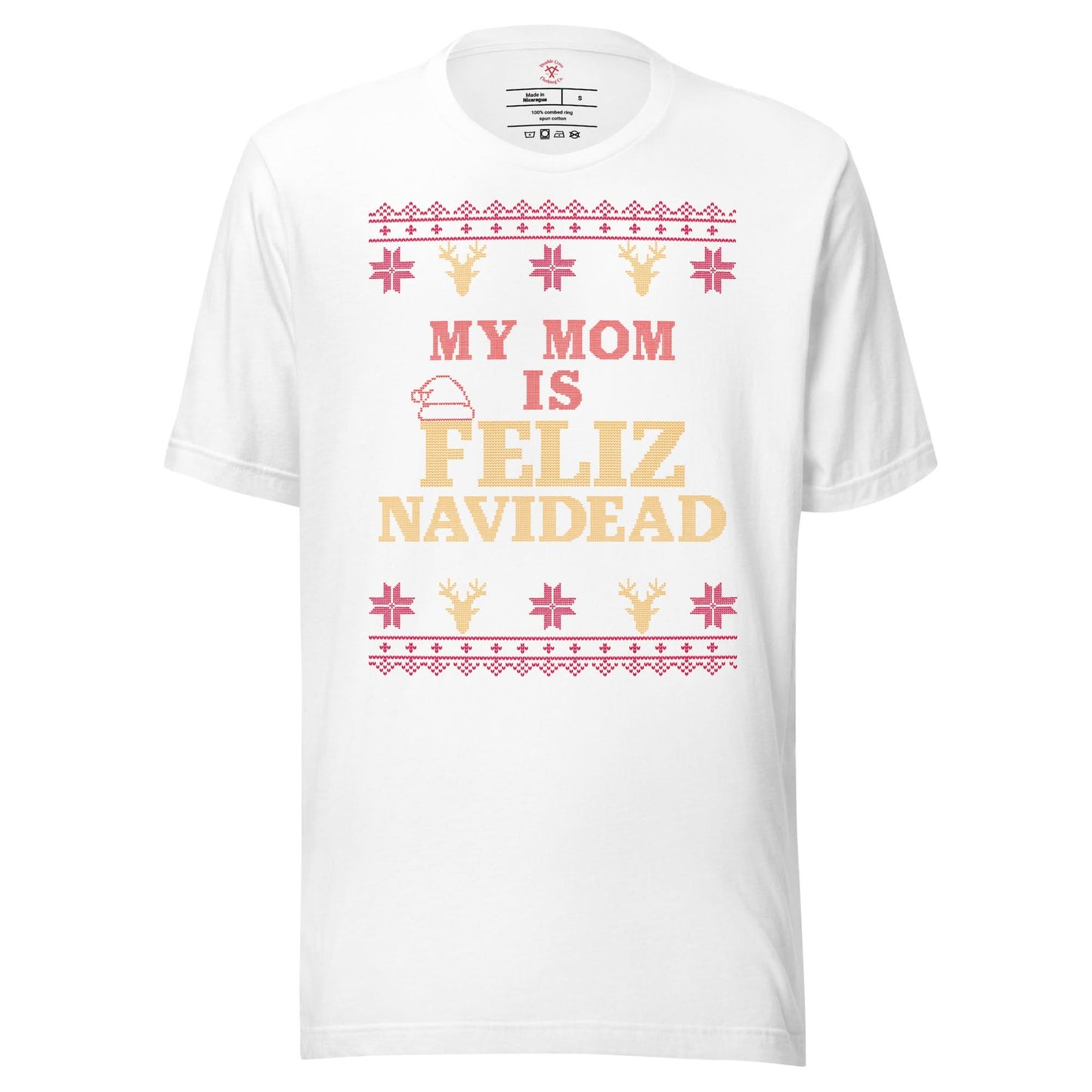 My Mom is Feliz Navidad T-Shirt