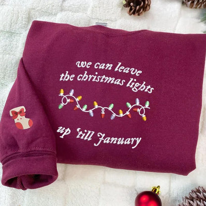 We Can Leave The Christmas Lights Up Til January Embroidered Sweatshirt, Christmas Sweatshirt, Christmas Lights Sweatshirt, Christmas Gift