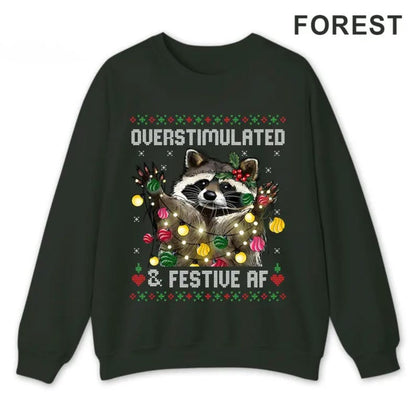 Funny Raccoon Christmas Graphic Shirt, Overstimulated & Festive AF Ugly Holiday Sweatshirt, Cute Animal Xmas Party Hoodie