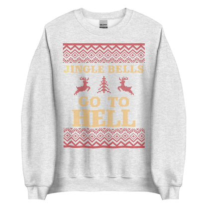 Jingle Bells Go To Hell Crewneck