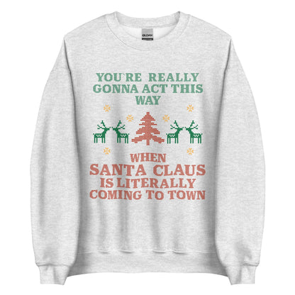 Santa Claus Is Coming To Town Crewneck