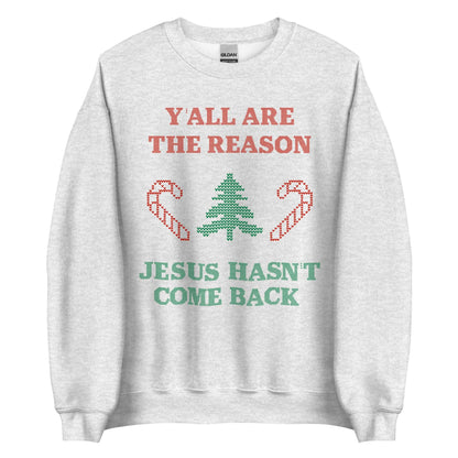 Jesus Isn't Coming Back Crewneck