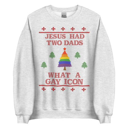 Jesus Had Two Dads Crewneck