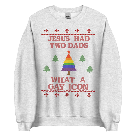 Jesus Had Two Dads Crewneck