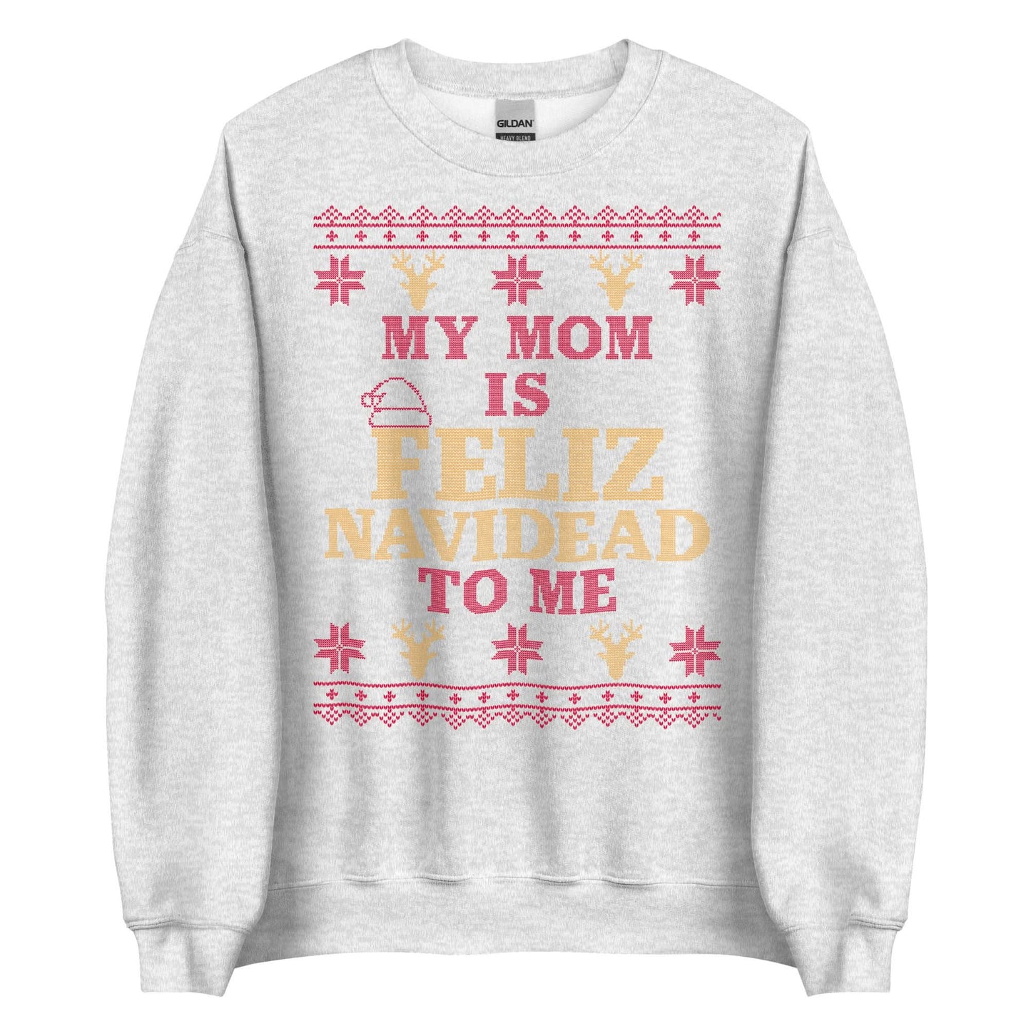 Mom is Feliz Navidead To Me Crewneck