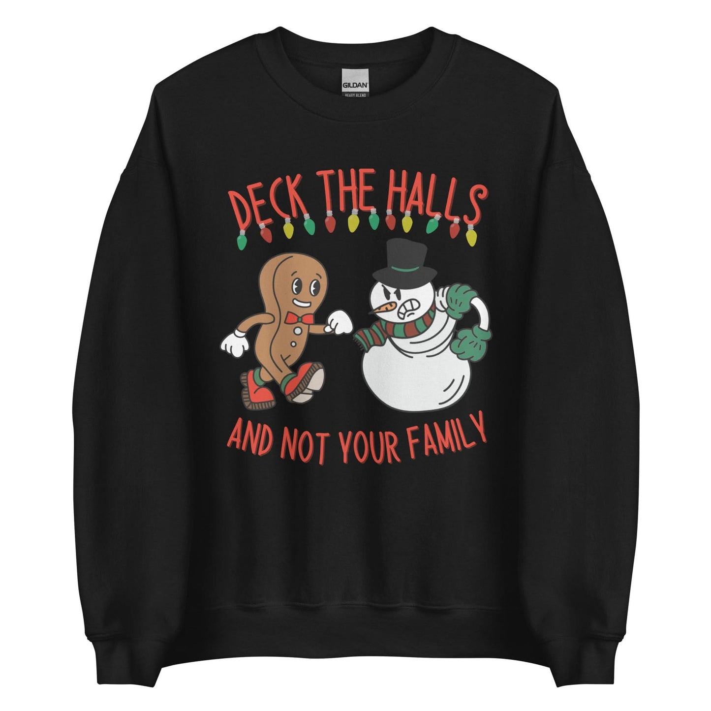 Deck The Halls and Not Your Family Crewneck