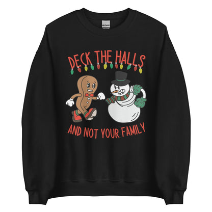 Deck The Halls and Not Your Family Crewneck