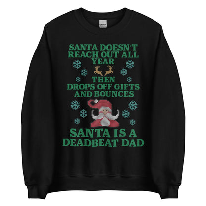 Santa Is A Deadbeat Dad Crewneck