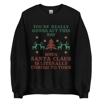 Santa Claus Is Coming To Town Crewneck