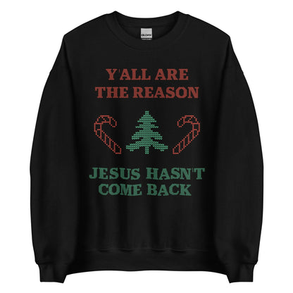 Jesus Isn't Coming Back Crewneck