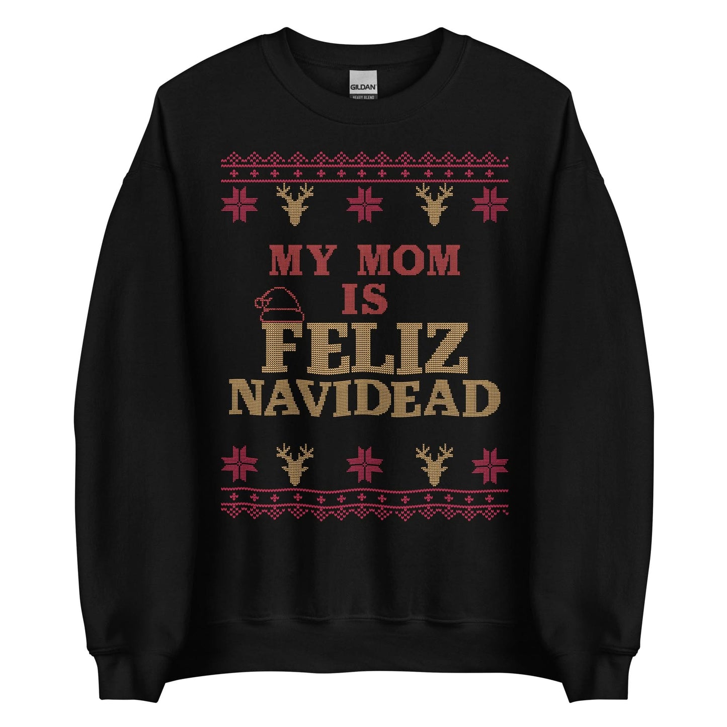 My Mom Is Feliz Navidead Crewneck