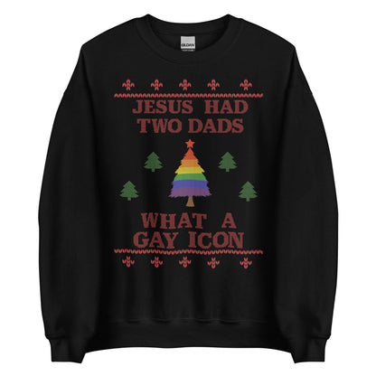 Jesus Had Two Dads Crewneck