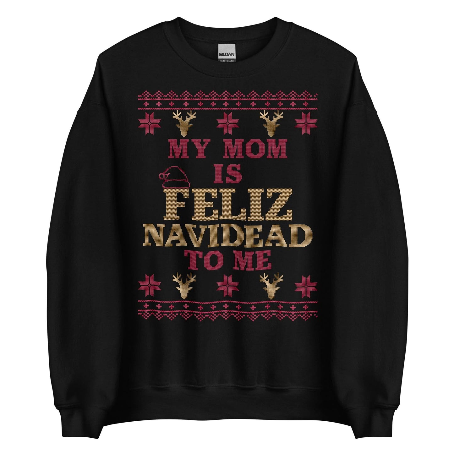 Mom is Feliz Navidead To Me Crewneck