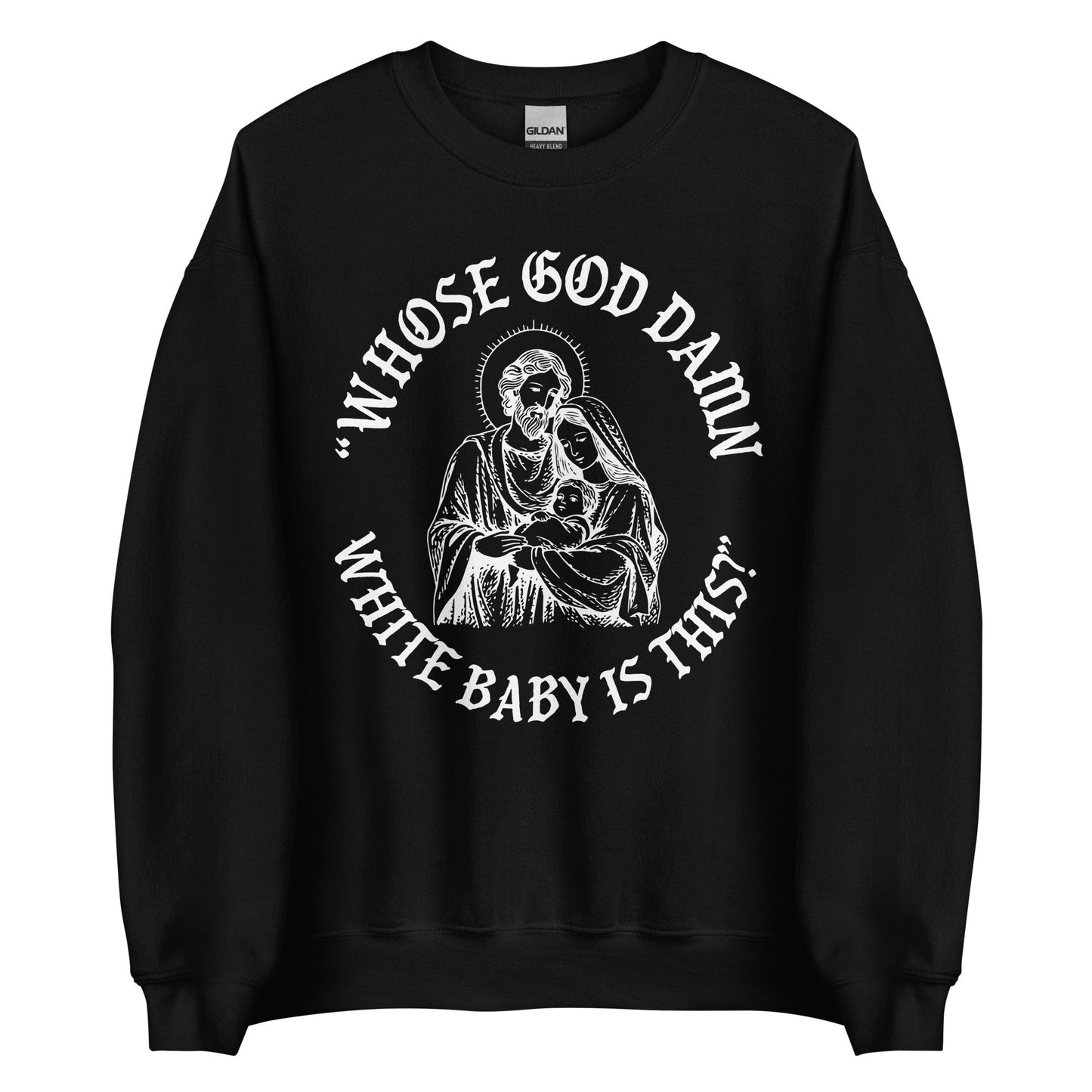 Whose White Baby Is This Crewneck