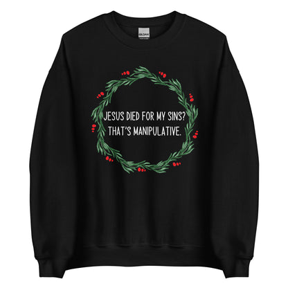 Jesus is Manipulative Crewneck