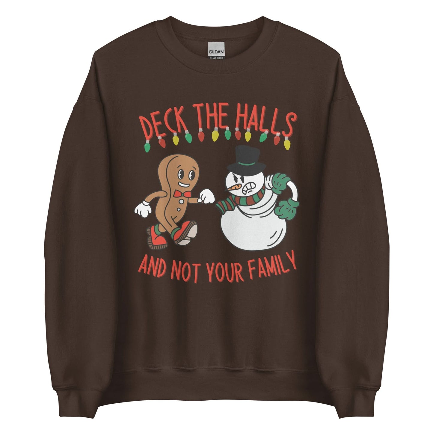 Deck The Halls and Not Your Family Crewneck