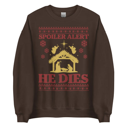 Spoiler Alert He Dies Crewneck