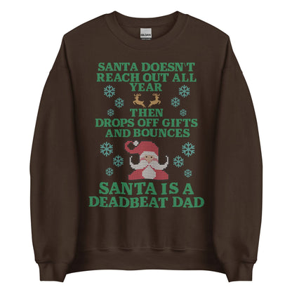 Santa Is A Deadbeat Dad Crewneck
