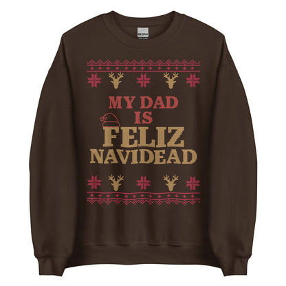 My Dad Is Feliz Navidead Crewneck