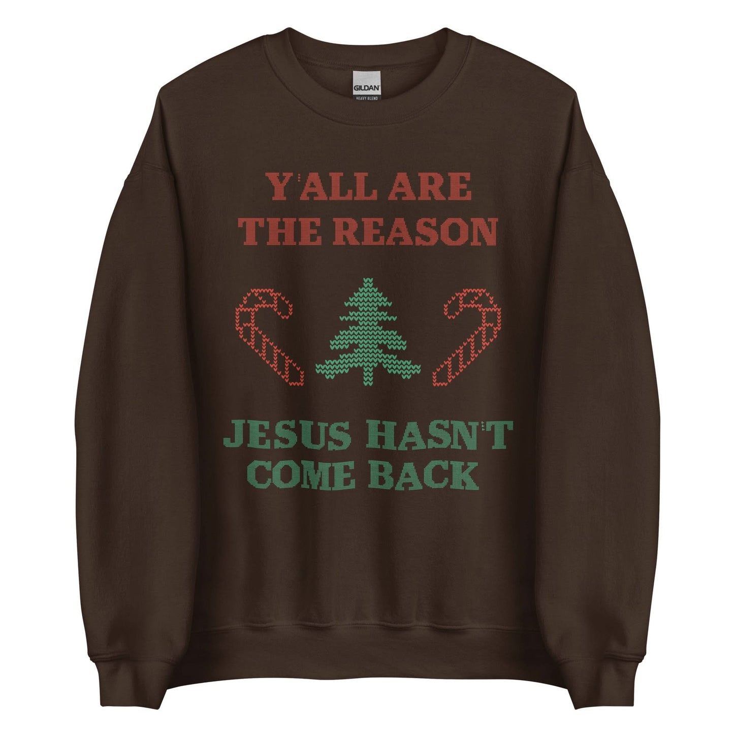 Jesus Isn't Coming Back Crewneck