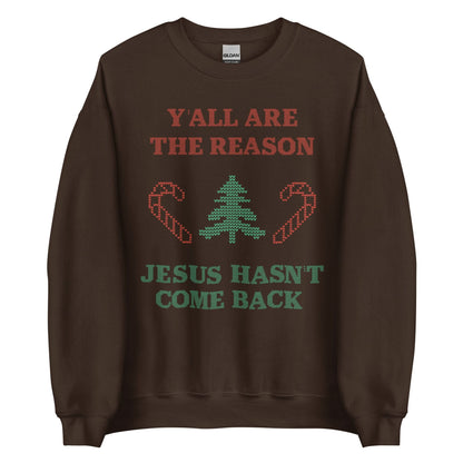 Jesus Isn't Coming Back Crewneck