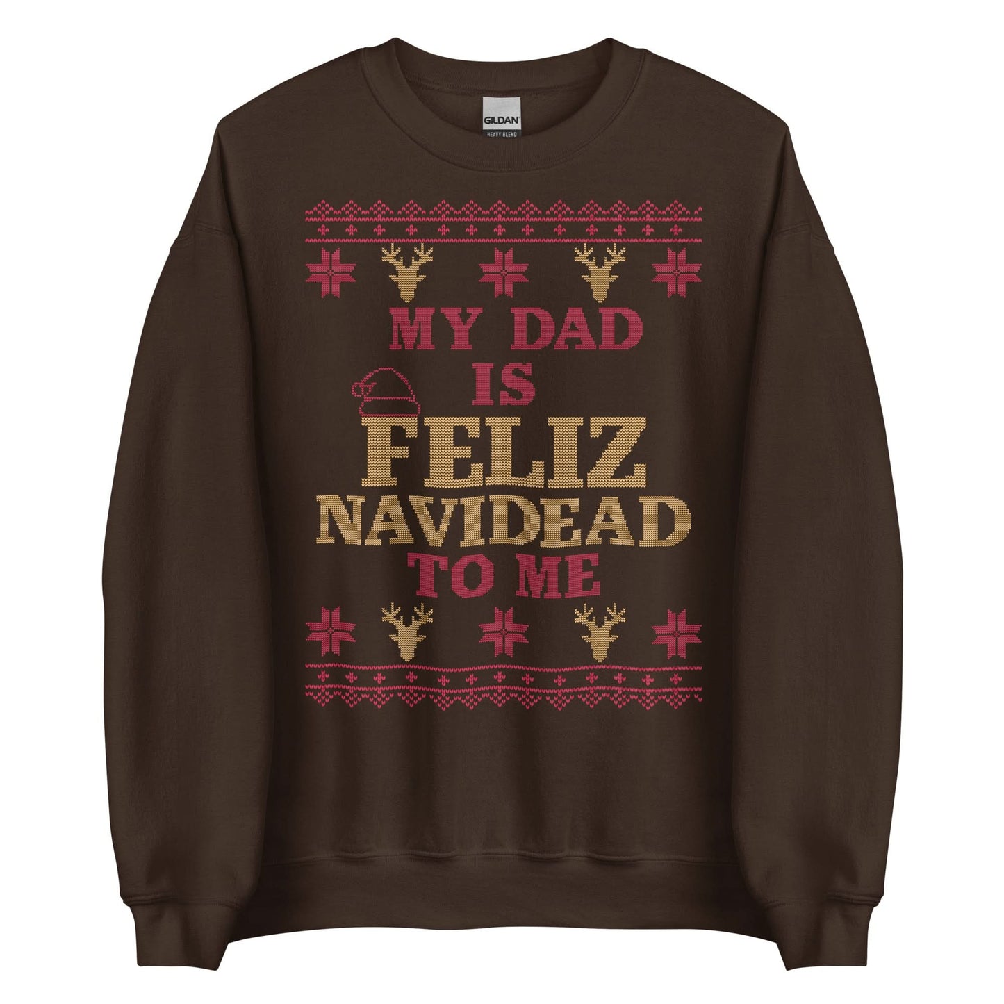 Dad is Feliz Navidead To Me Crewneck