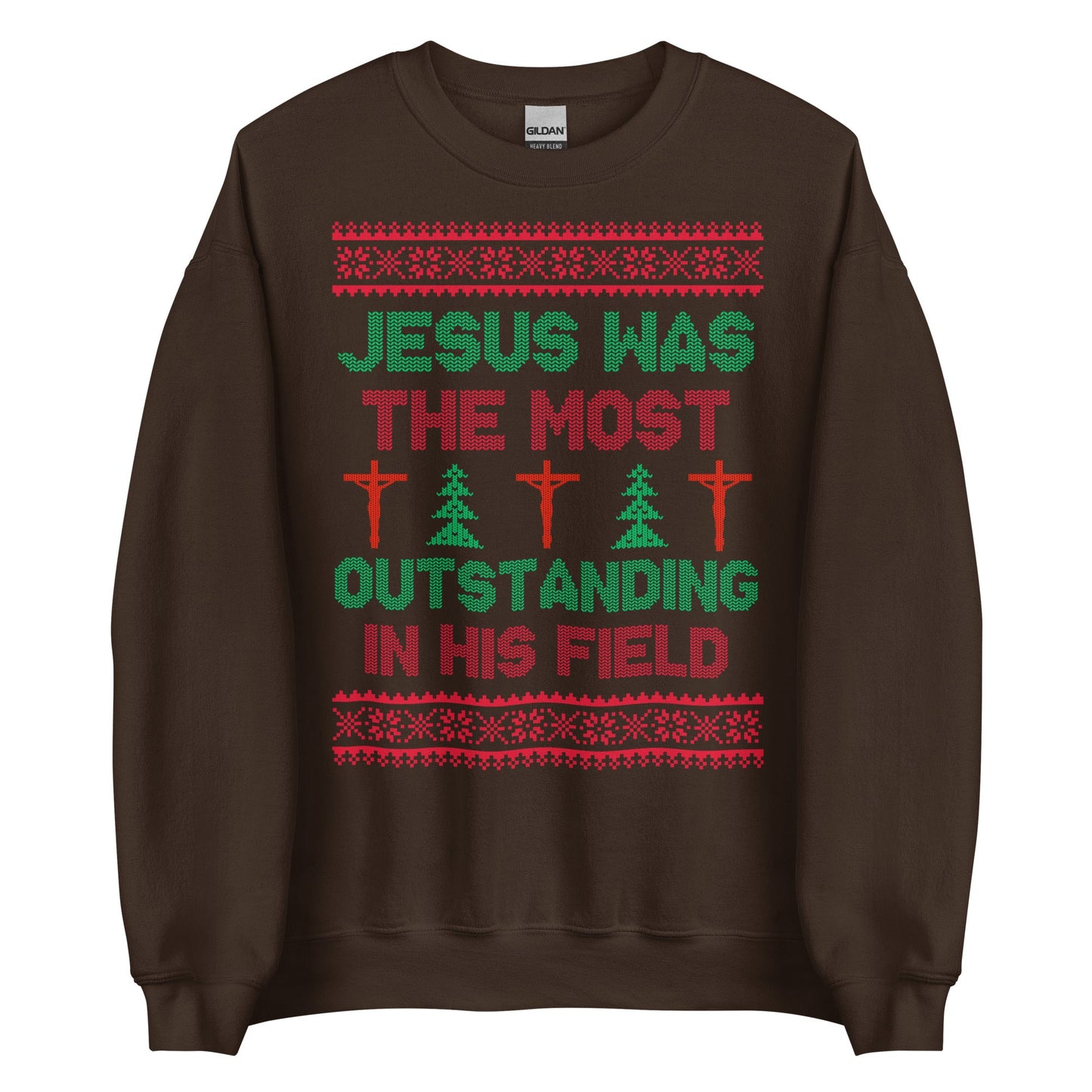 Jesus Was The Most Outstanding In His Field Crewneck