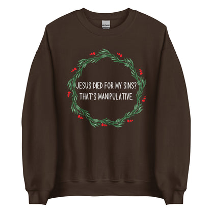 Jesus is Manipulative Crewneck