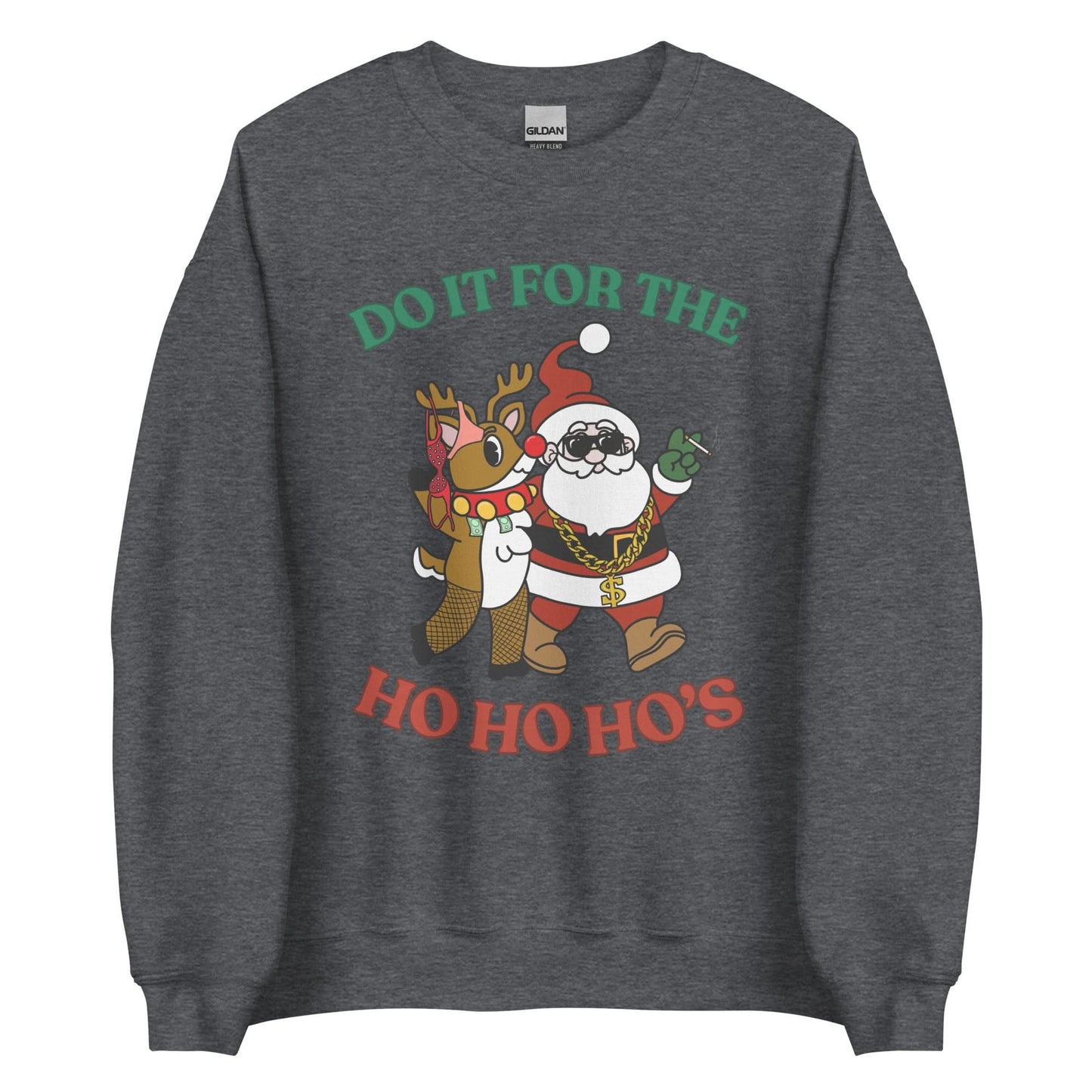 Doin' It For The Ho, Ho, Ho's Crewneck