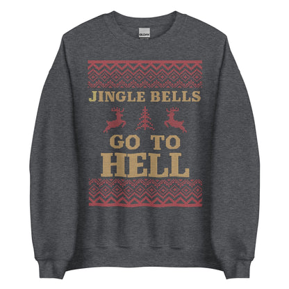 Jingle Bells Go To Hell Crewneck
