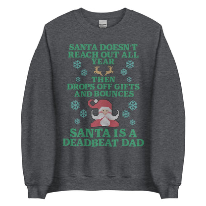 Santa Is A Deadbeat Dad Crewneck