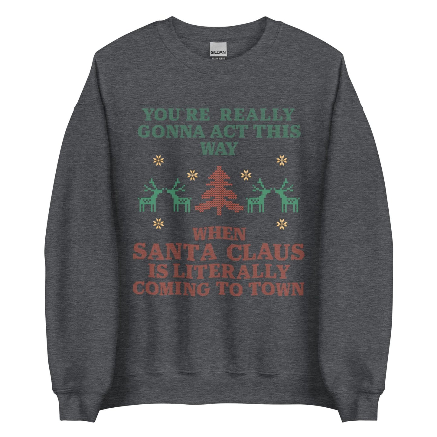 Santa Claus Is Coming To Town Crewneck