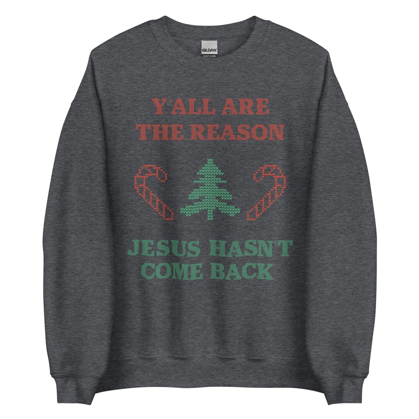 Jesus Isn't Coming Back Crewneck