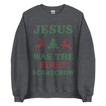 Jesus Was The First Scarecrow Crewneck
