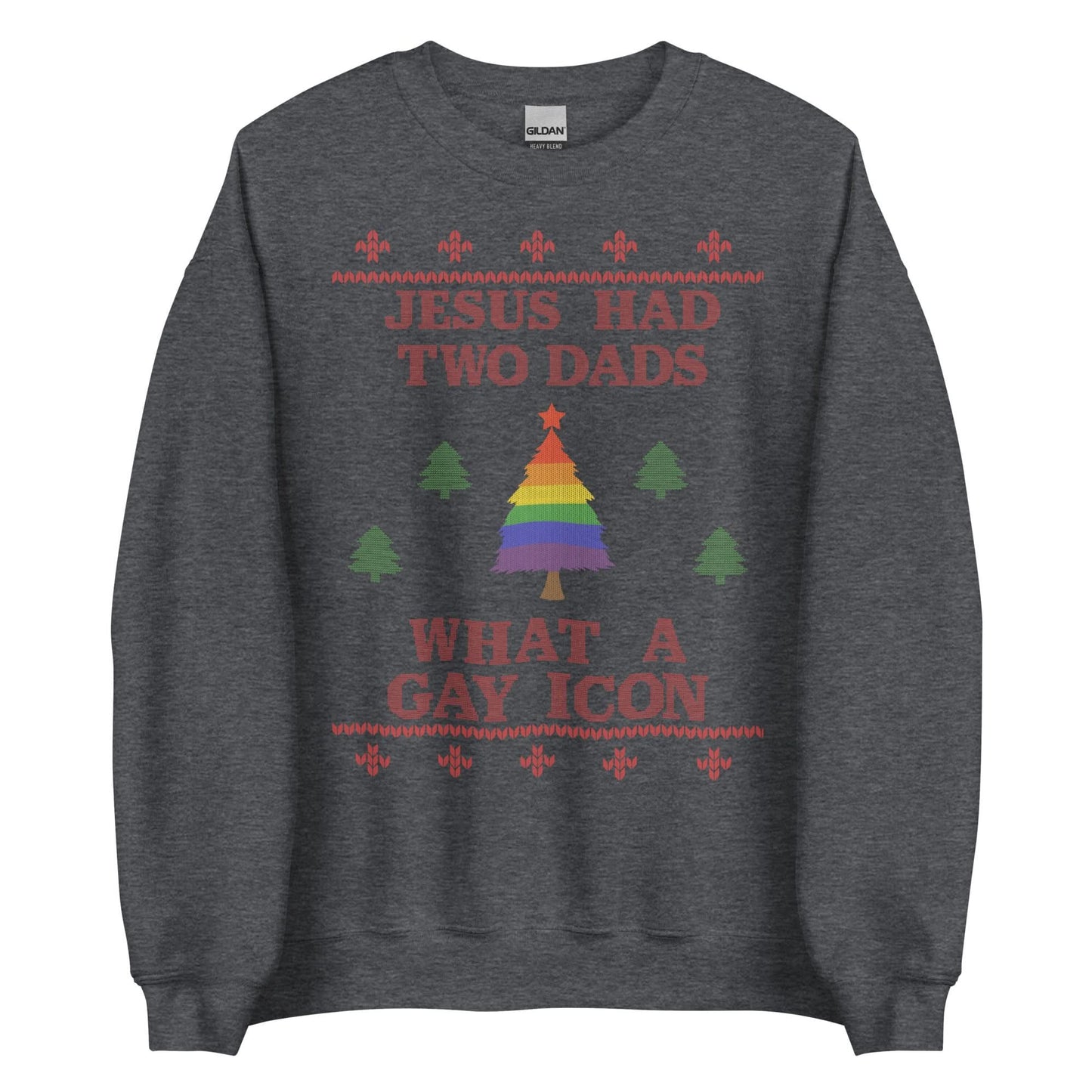 Jesus Had Two Dads Crewneck