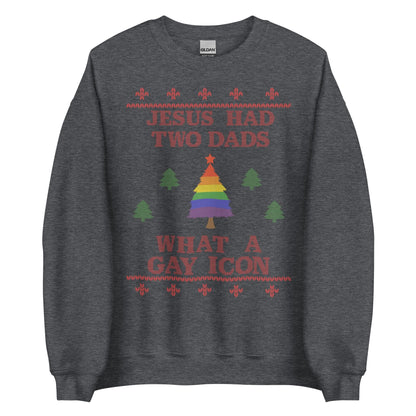Jesus Had Two Dads Crewneck