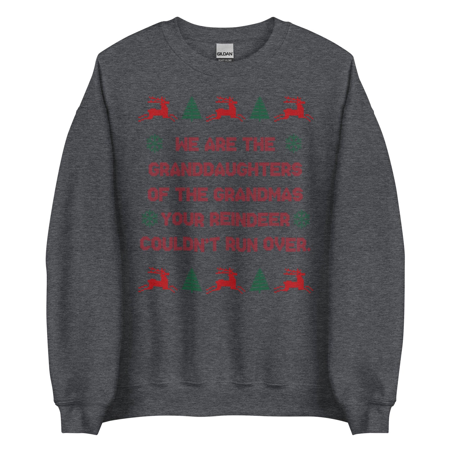 We Are The Granddaughters Crewneck