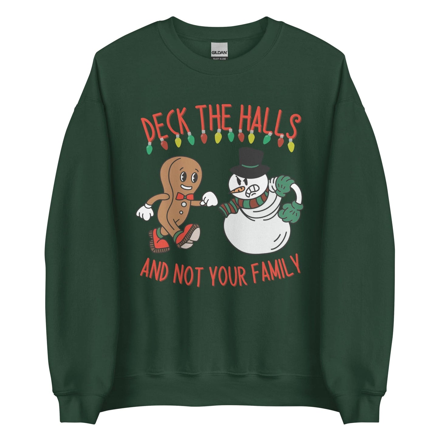 Deck The Halls and Not Your Family Crewneck