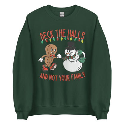 Deck The Halls and Not Your Family Crewneck
