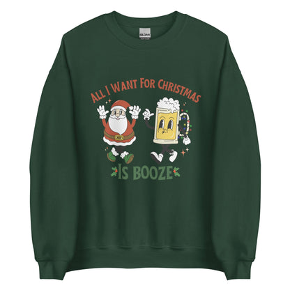 All I Want For Christmas Is Booze Crewneck