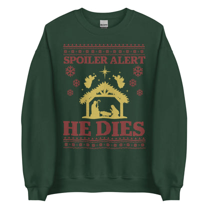 Spoiler Alert He Dies Crewneck