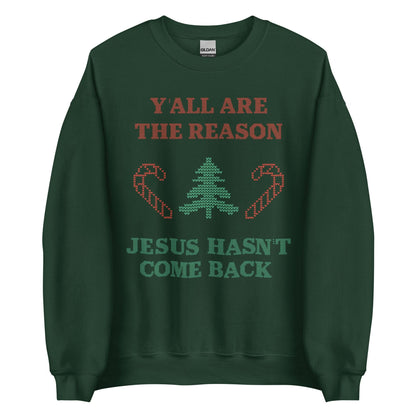 Jesus Isn't Coming Back Crewneck