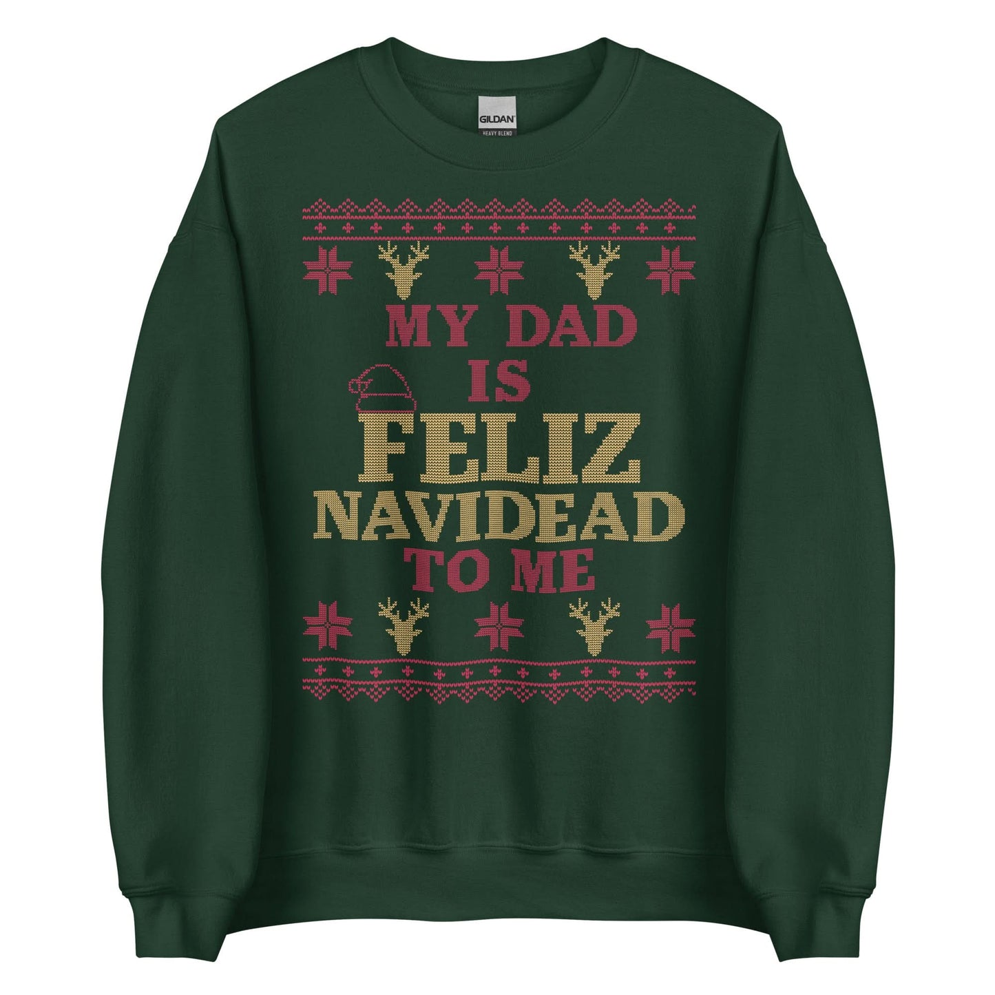 Dad is Feliz Navidead To Me Crewneck