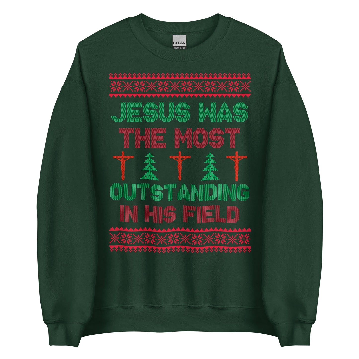 Jesus Was The Most Outstanding In His Field Crewneck