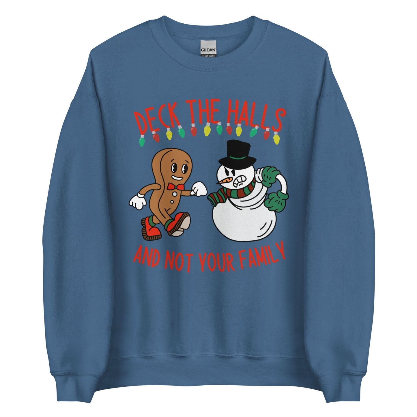 Deck The Halls and Not Your Family Crewneck