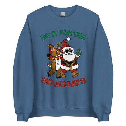 Doin' It For The Ho, Ho, Ho's Crewneck