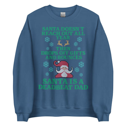 Santa Is A Deadbeat Dad Crewneck
