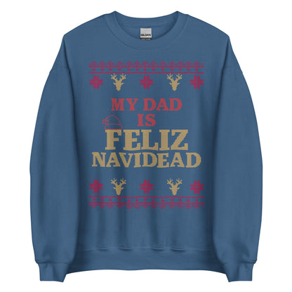 My Dad Is Feliz Navidead Crewneck