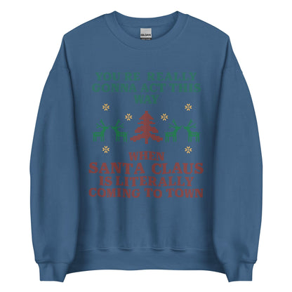 Santa Claus Is Coming To Town Crewneck